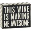 Wood Sign - This Wine Is Making Me Awesome -Hario Store 23488