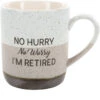 No Hurry No Worries I'm Retired 15 Oz. Mug -Hario Store 23519