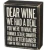 Box Sign Dear Wine, We Had A Deal -Hario Store 27179