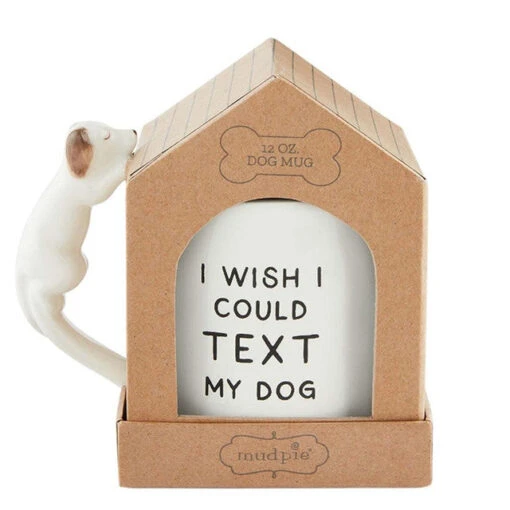 I Wish I Could Text My Dog Boxed Mug With Sculpted Dog Handle -Hario Store 43500107 W