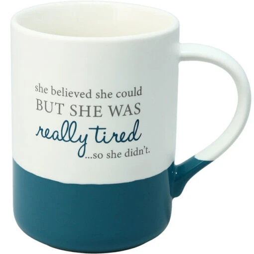 She Believed She Could But She Was Really Tired 18oz. Mug -Hario Store 53106