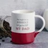 An Asshole But Still My Dad 18oz. Mug -Hario Store 53112Image2