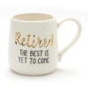 Our Name Is Mud Retired The Best Is Yet To Come Mug -Hario Store 6001260 high res