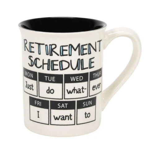 Retirement Schedule Calendar Mug So Busy Doing Nothing No Time To Do Anything -Hario Store 6009289