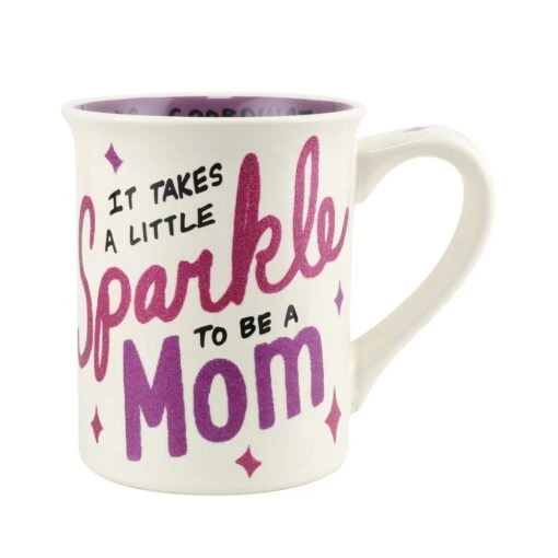 Our Name Is Mud It Takes A Little Sparkle To Be A Mom And A Lot Of Caffeine Glitter Mug -Hario Store 6010420